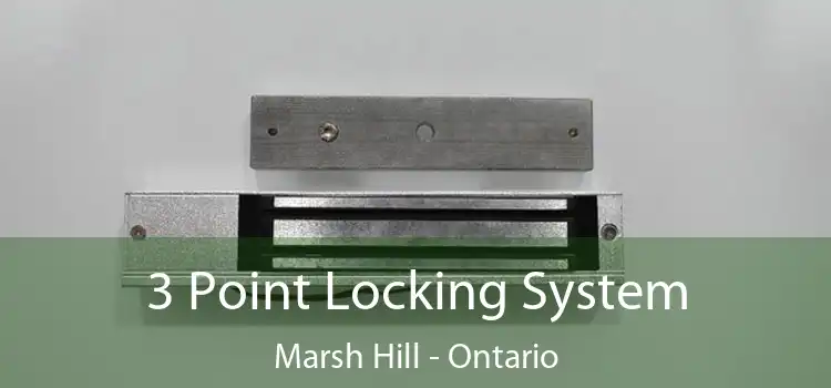 3 Point Locking System Marsh Hill - Ontario