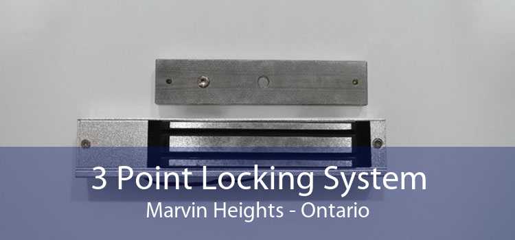 3 Point Locking System Marvin Heights - Ontario