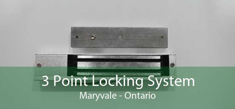 3 Point Locking System Maryvale - Ontario