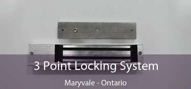 3 Point Locking System Maryvale - Ontario