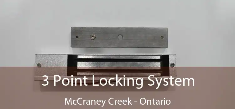 3 Point Locking System McCraney Creek - Ontario