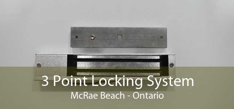 3 Point Locking System McRae Beach - Ontario