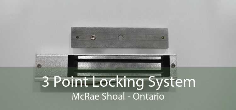 3 Point Locking System McRae Shoal - Ontario