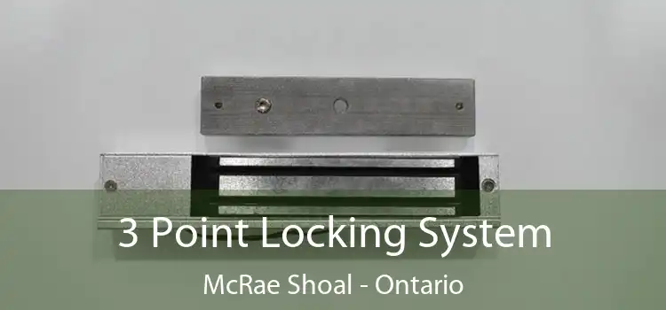 3 Point Locking System McRae Shoal - Ontario