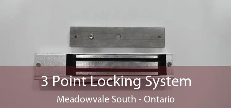 3 Point Locking System Meadowvale South - Ontario