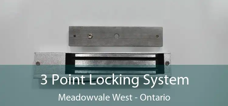 3 Point Locking System Meadowvale West - Ontario