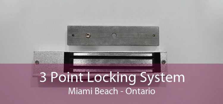 3 Point Locking System Miami Beach - Ontario