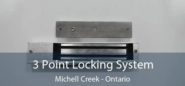 3 Point Locking System Michell Creek - Ontario