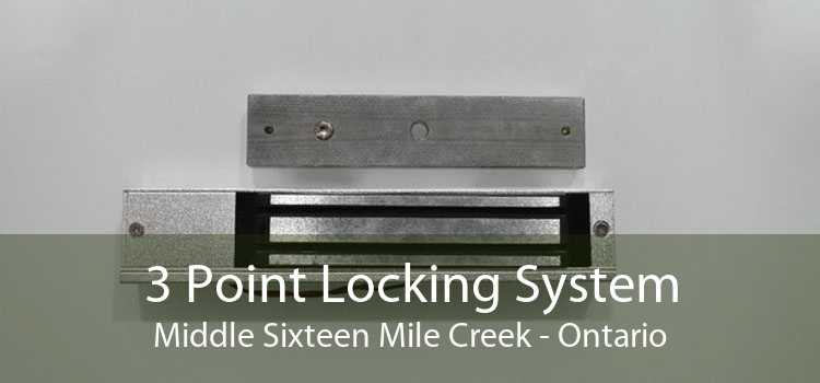 3 Point Locking System Middle Sixteen Mile Creek - Ontario