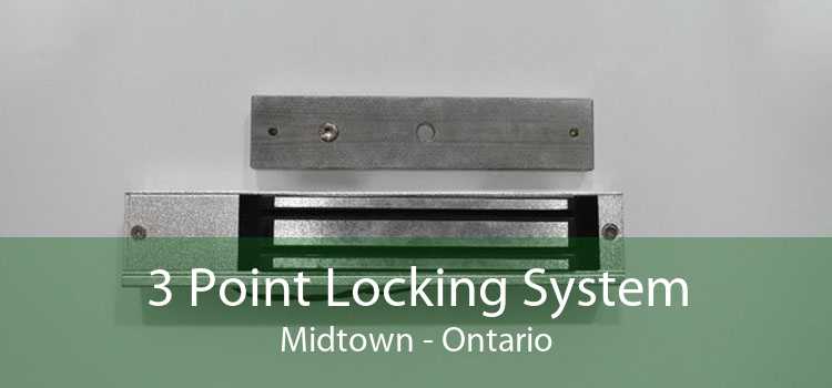 3 Point Locking System Midtown - Ontario