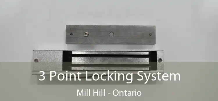 3 Point Locking System Mill Hill - Ontario