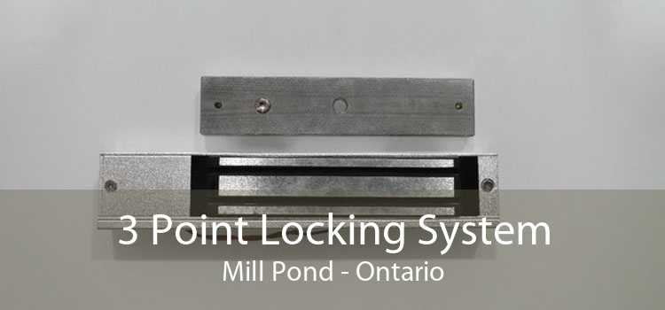 3 Point Locking System Mill Pond - Ontario