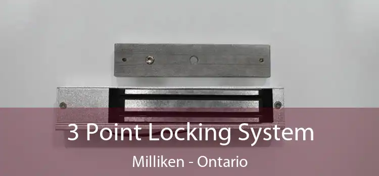 3 Point Locking System Milliken - Ontario