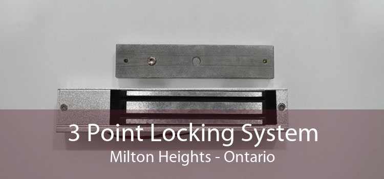 3 Point Locking System Milton Heights - Ontario