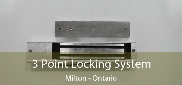 3 Point Locking System Milton - Ontario