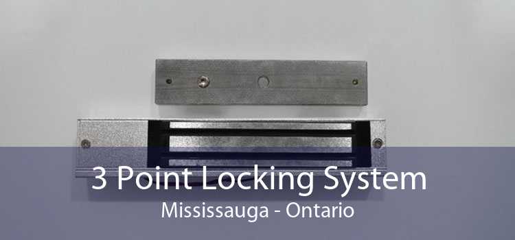 3 Point Locking System Mississauga - Ontario