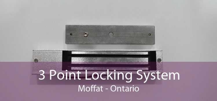 3 Point Locking System Moffat - Ontario