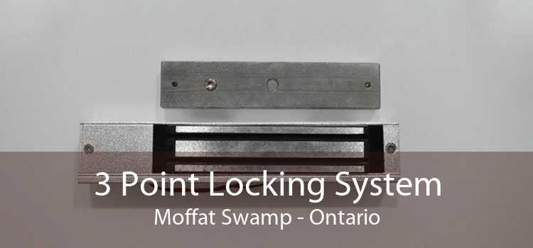 3 Point Locking System Moffat Swamp - Ontario