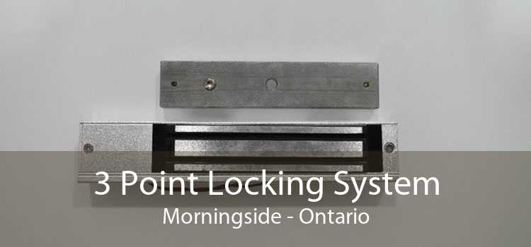 3 Point Locking System Morningside - Ontario