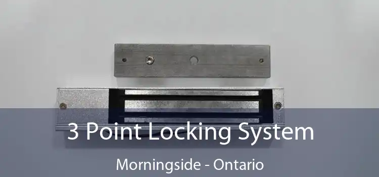 3 Point Locking System Morningside - Ontario