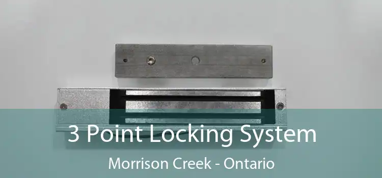 3 Point Locking System Morrison Creek - Ontario