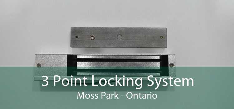 3 Point Locking System Moss Park - Ontario