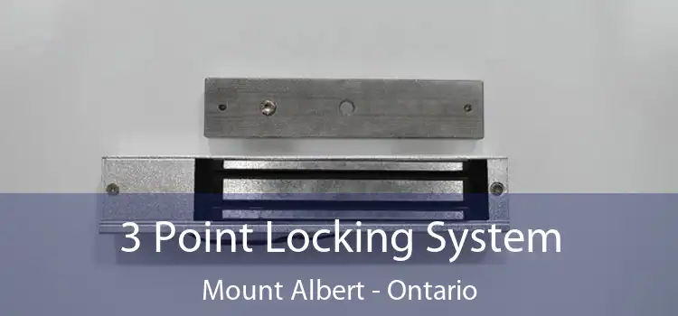 3 Point Locking System Mount Albert - Ontario