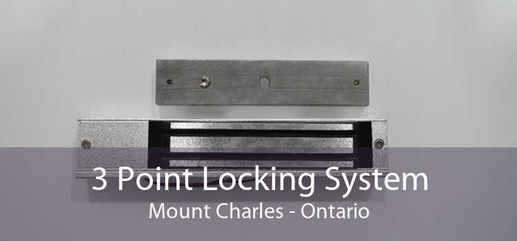 3 Point Locking System Mount Charles - Ontario