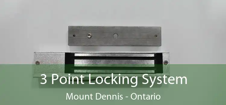 3 Point Locking System Mount Dennis - Ontario