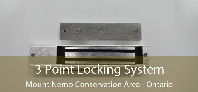 3 Point Locking System Mount Nemo Conservation Area - Ontario