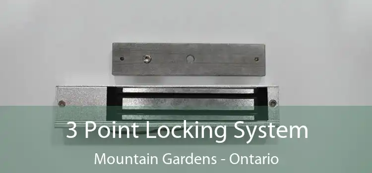 3 Point Locking System Mountain Gardens - Ontario