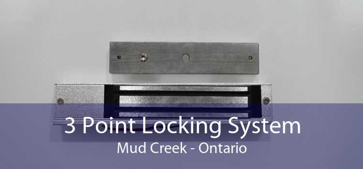 3 Point Locking System Mud Creek - Ontario