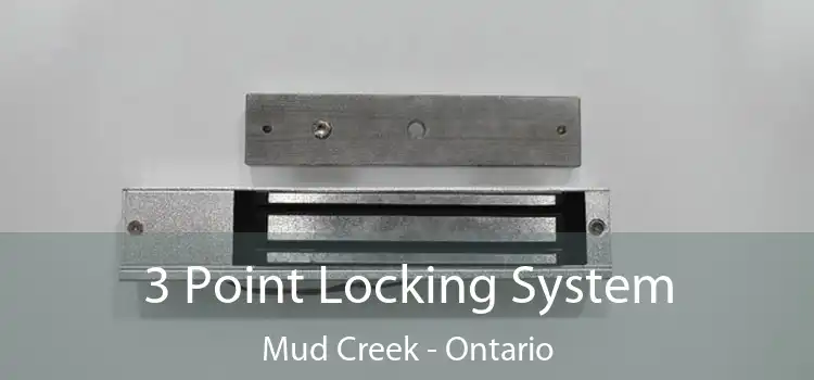 3 Point Locking System Mud Creek - Ontario