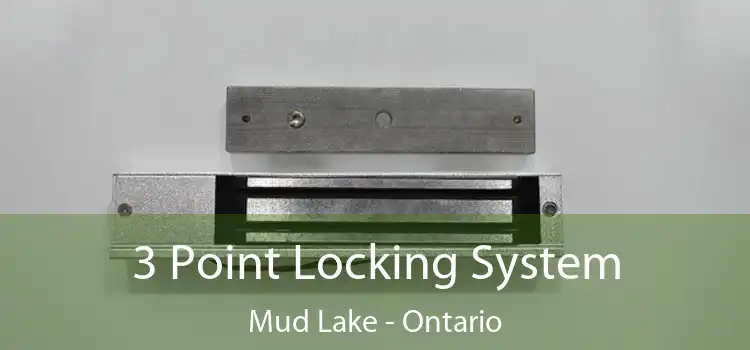 3 Point Locking System Mud Lake - Ontario