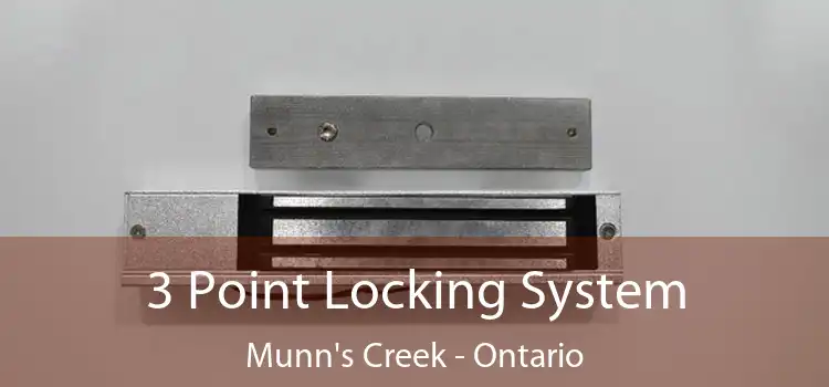3 Point Locking System Munn's Creek - Ontario
