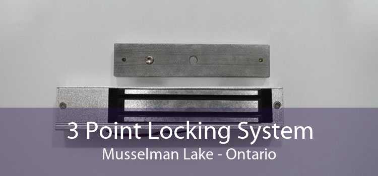 3 Point Locking System Musselman Lake - Ontario