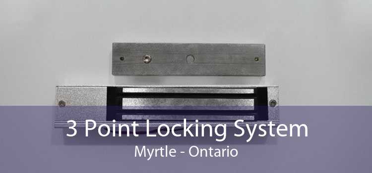 3 Point Locking System Myrtle - Ontario
