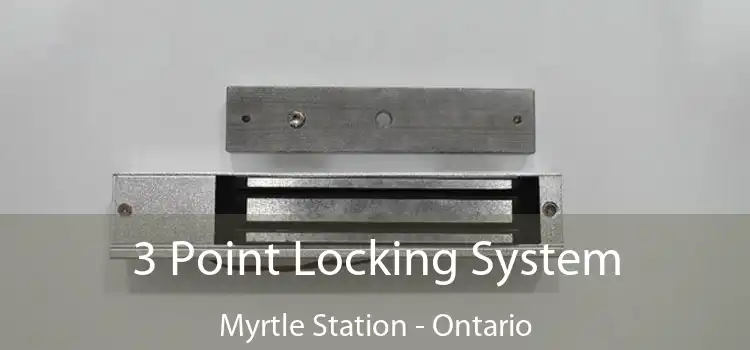 3 Point Locking System Myrtle Station - Ontario