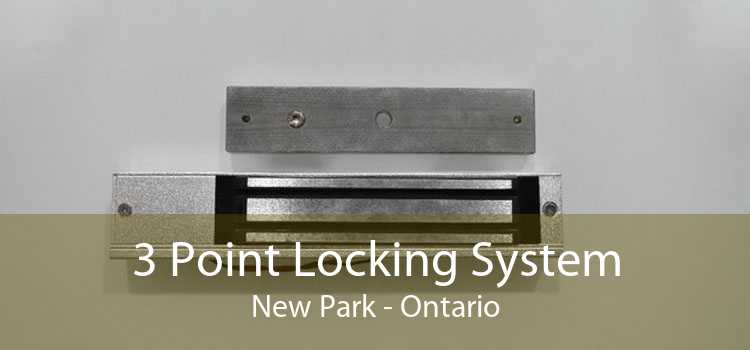 3 Point Locking System New Park - Ontario