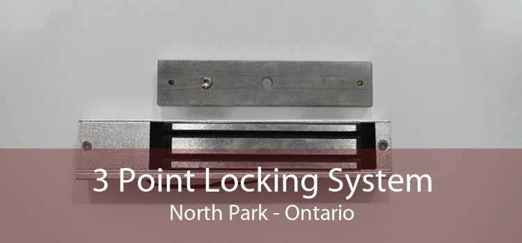 3 Point Locking System North Park - Ontario