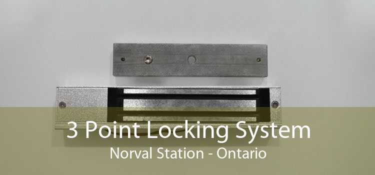 3 Point Locking System Norval Station - Ontario