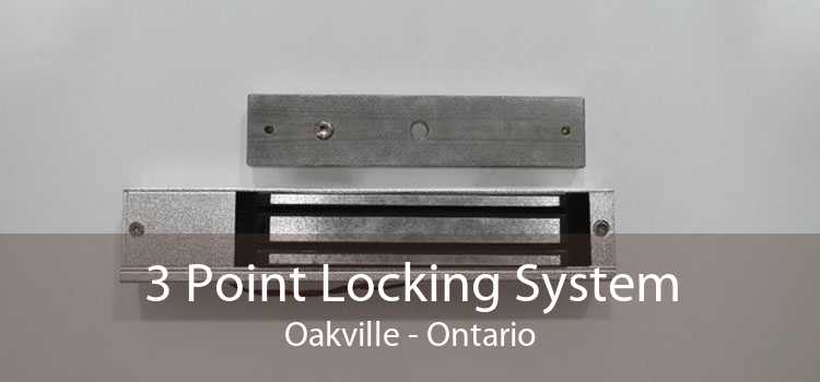 3 Point Locking System Oakville - Ontario