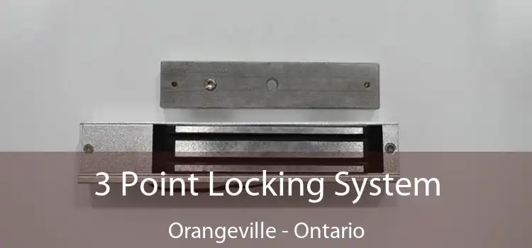 3 Point Locking System Orangeville - Ontario