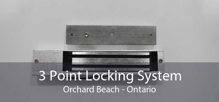 3 Point Locking System Orchard Beach - Ontario