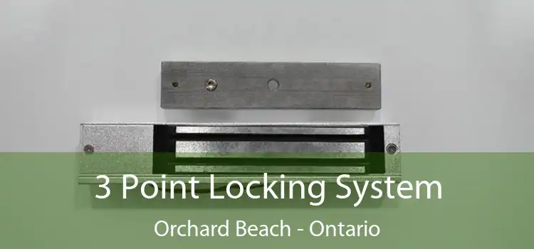 3 Point Locking System Orchard Beach - Ontario