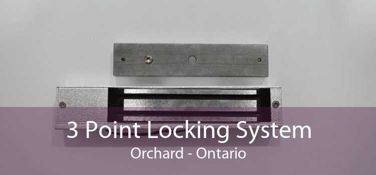 3 Point Locking System Orchard - Ontario