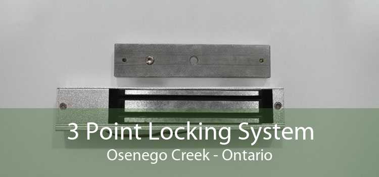 3 Point Locking System Osenego Creek - Ontario
