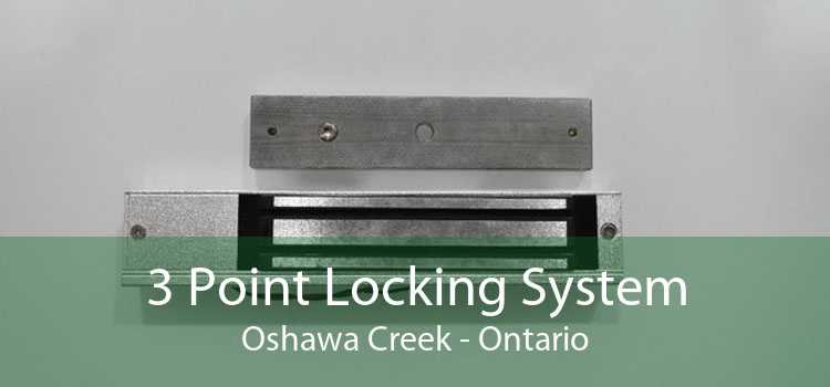 3 Point Locking System Oshawa Creek - Ontario
