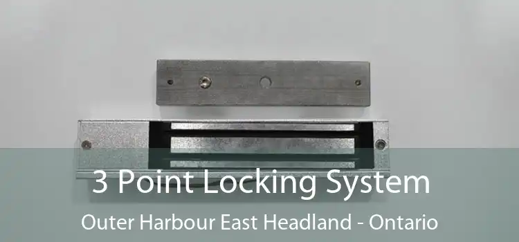 3 Point Locking System Outer Harbour East Headland - Ontario