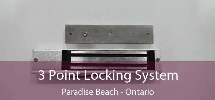 3 Point Locking System Paradise Beach - Ontario